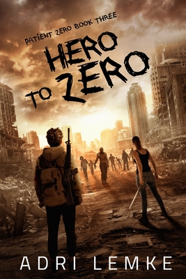 Hero to Zero - King, Brittany (Editor), and Lemke, Adrianne