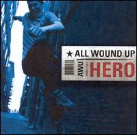 Hero - All Wound Up