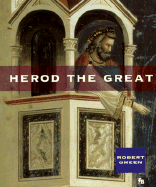 Herod the Great - Greene, Robert, Professor