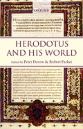 Herodotus and His World: Essays from a Conference in Memory of George Forrest
