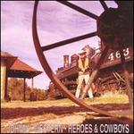 Heroes and Cowboys