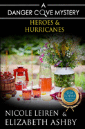 Heroes & Hurricanes: a Danger Cove Cocktail Mystery