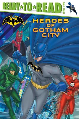 Heroes of Gotham City - Bright, J E (Adapted by)