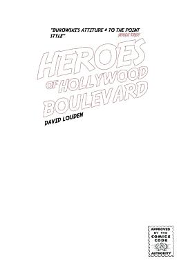 Heroes of Hollywood Boulevard: Blank Variant Cover - Louden, David, and Flanagan, Austin (Foreword by), and Porter, Kevin (Epilogue by)