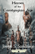 Heroes of the Carolyngian Age