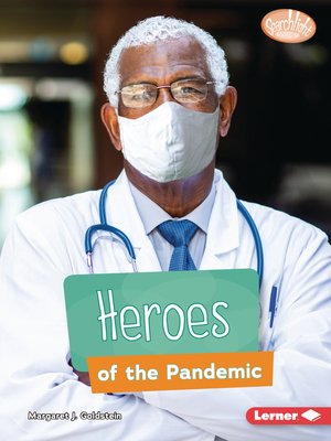 Heroes of the Pandemic - Goldstein, Margaret J