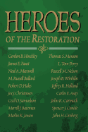 Heroes of the Restoration - Hinckley, Gordon Bitner