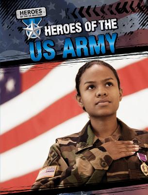 Heroes of the U.S. Army - Linde, Barbara M
