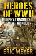 Heroes of World War II: Murphy's Rangers III - Meat Grinder