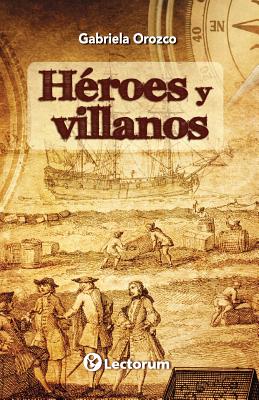 Heroes y Villanos - Orozco, Gabriela