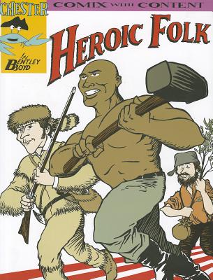 Heroic Folk: Comix with Content - Boyd, Bentley