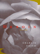 Heroin: And Other Poems