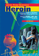 Heroin - Gallagher, Jim, and McCaffrey, Barry R, Gen. (Introduction by), and Jaffe, Steven L, Dr., M.D. (Editor)