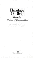 Heroines of Dixie: Winter of Desperation