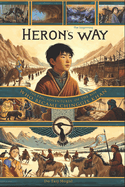 Heron's Way: The Epic Adventures of the Boy Who Became Chinggis Khan