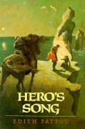 Hero's Song: The First Song of Eirren - Pattou, Edith
