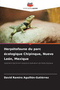 Herp?tofaune du parc ?cologique Chipinque, Nuevo Le?n, Mexique