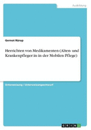 Herrichten von Medikamenten (Alten- und Krankenpfleger: in in der Mobilen Pflege)