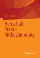 Herrschaft - Staat - Mitbestimmung