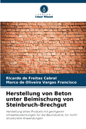 Herstellung von Beton unter Beimischung von Steinbruch-Brechgut