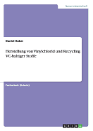 Herstellung von Vinylchlorid und Recycling VC-haltiger Stoffe