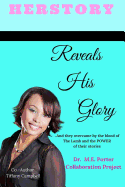 Herstory: Reveals His Glory