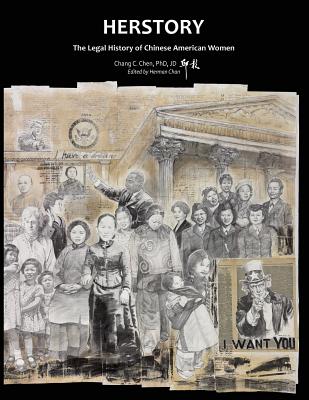 Herstory: The Legal History of Chinese American Women - Chen, Dr Chang C, and Chan, Herman (Editor)