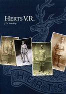 Herts V.R.: An Account of the Hertfordshire Volunteer Regiment, 1914-1921 - Sainsbury, J.D.