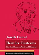 Herz der Finsternis: Eine Erzhlung von Macht und Elfenbein (Band 96, Klassiker in neuer Rechtschreibung)