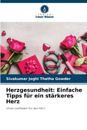 Herzgesundheit: Einfache Tipps fr ein strkeres Herz