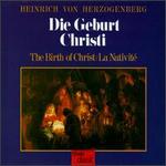 Herzogenberg: Die Geburt Christi (The Birth Of Christ)