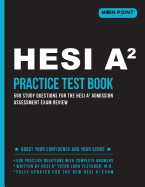 Hesi A2 Practice Test Book: 500 Study Questions for the Hesi A2 Admission Assessment Exam Review