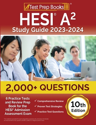 HESI A2 Study Guide 2023-2024: 2,000+ Questions (6 Practice Tests) and Review Prep Book for the HESI Admission Assessment Exam [10th Edition] - Rueda, Joshua