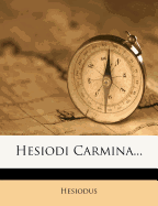 Hesiodi Carmina - Hesiodus (Creator)