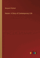 Hester: A Story of Contemporary Life