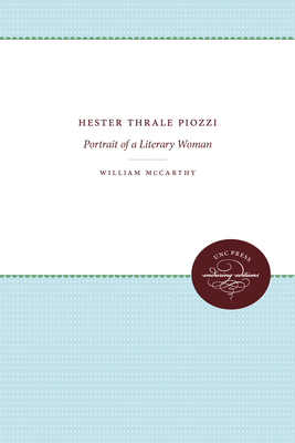 Hester Thrale Piozzi: Portrait of a Literary Woman - McCarthy, William, Professor