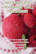 Het Complete Kookboek Van Frambozen