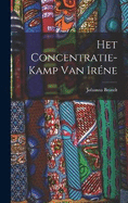 Het Concentratie-Kamp Van Irne