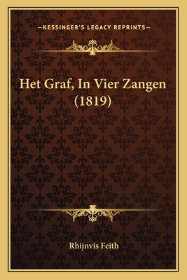 Het Graf, in Vier Zangen (1819) - Feith, Rhijnvis