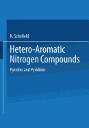 Hetero-Aromatic Nitrogen Compounds: Pyrroles and Pyridines - Schofield, K.