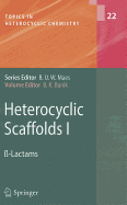 Heterocyclic Scaffolds I: -Lactams