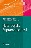 Heterocyclic Supramolecules I - Matsumoto, Kiyoshi (Editor)