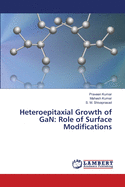 Heteroepitaxial Growth of GaN: Role of Surface Modifications