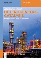 Heterogeneous Catalysis: Essentials for Chemical Engineers