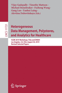 Heterogeneous Data Management, Polystores, and Analytics for Healthcare: Vldb 2019 Workshops, Poly and Dmah, Los Angeles, Ca, Usa, August 30, 2019, Revised Selected Papers