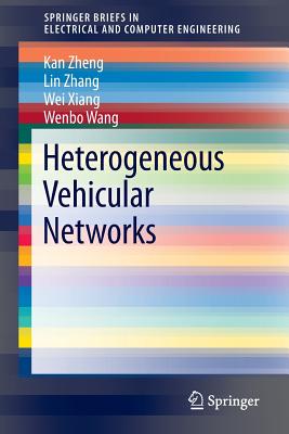 Heterogeneous Vehicular Networks - Zheng, Kan, and Zhang, Lin, and Xiang, Wei