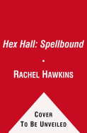 Hex Hall: Spellbound