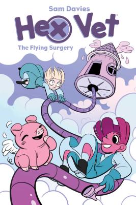 Hex Vets: The Flying Surgery - Davies, Sam