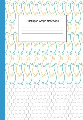 Hexagon Graph Notebook: Hexagon Paper (Small) 0.2 Inches Hexes Radius (6.69 X 9.61) with 120 Pages White Paper, Hexes Radius Honey Comb Paper, Organic Chemistry, Biochemistry, Science Notebooks, Composition Notebooks for Game Maps Grid Mats - Whyy, Jye