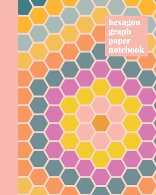 Hexagon Graph Paper Notebook: Stylish Hexagonal Grid Paper Journal for Design and Drafting - English Paper Piecing Quilt Flower Pattern Cover Design in Cheerful Colors - Notebooks, Maisie Louisa